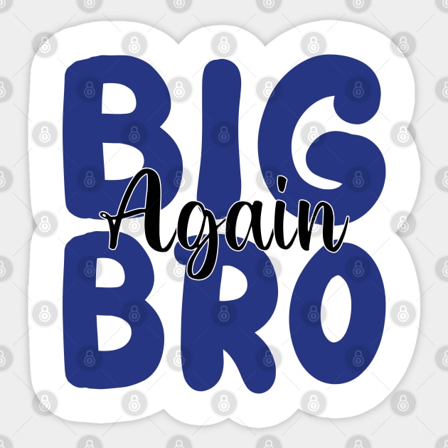 big bro again Sticker by mdr design